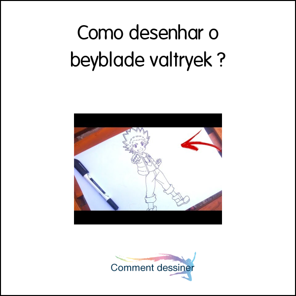 Como desenhar o beyblade valtryek